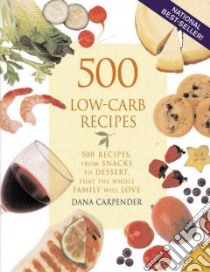 500 Low-carb Recipes libro in lingua di Carpender Dana