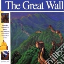 The Great Wall libro in lingua di Mann Elizabeth, Witschonke Alan (ILT)