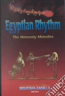 Egyptian Rhythm libro in lingua di Gadalla Moustafa