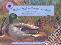 Mallard Duck at Meadow View Pond libro in lingua di Pfeffer Wendy, Oughton Taylor (ILT)