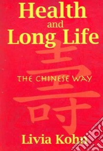 Health And Long Life libro in lingua di Kohn Livia, Jackowicz Stephen