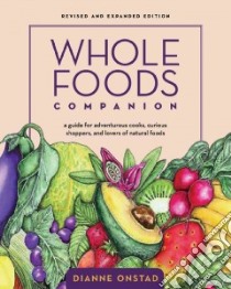 Whole Foods Companion libro in lingua di Onstad Dianne