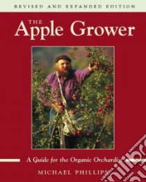 The Apple Grower libro in lingua di Phillips Michael