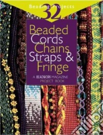Beaded Cords, Chains, Straps, & Fringe libro in lingua di Campbell Jean