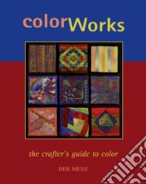 Color Works libro in lingua di Menz Deb