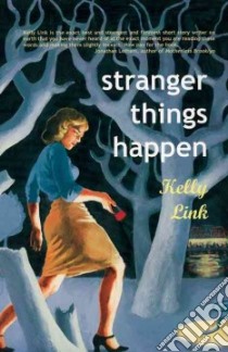 Stranger Things Happen libro in lingua di Link Kelly