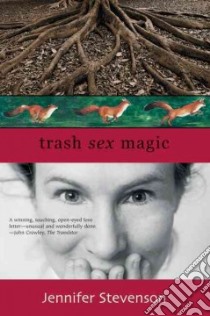 Trash Sex Magic libro in lingua di Stevenson Jennifer