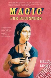 Magic For Beginners libro in lingua di Link Kelly, Jackson Shelley
