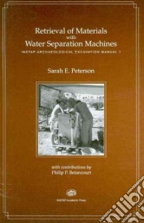 Retrieval of Materials With Water Separation Machines libro in lingua di Peterson Sarah E., Betancourt Philip P. (CON)