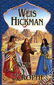 The Rose of the Prophet Trilogy libro in lingua di Weis Margaret, Hickman Tracy