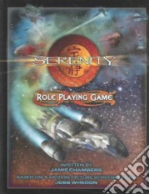 Serenity Role Playing Game libro in lingua di Margaret Weiss Productions, Serenity