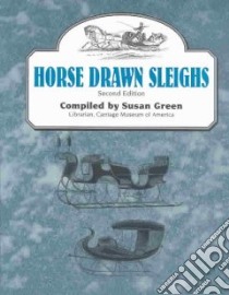 Horse Drawn Sleighs libro in lingua di Green Susan (EDT)