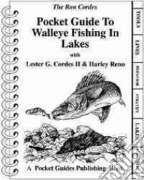 Pocket Guide to Walleye Fishing in Lakes libro in lingua di Cordes Ron, Lafontaine Gary, Cordes Lester II, Reno Harley