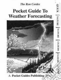 Pocket Guide to Weather Forecasting libro in lingua di Cordes Ron
