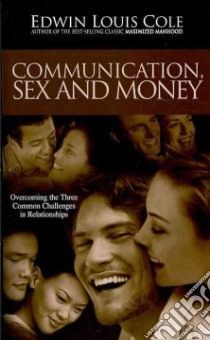 Communication, Sex & Money libro in lingua di Cole Edwin Louis