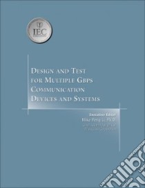 Design and Test for Multiple Gbps Communication Devices and Systems libro in lingua di Li Mike Peng Ph.D. (EDT)