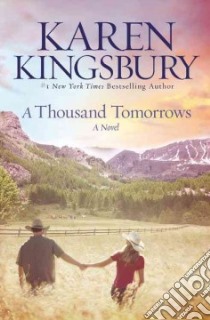 A Thousand Tomorrows libro in lingua di Kingsbury Karen
