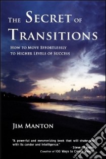 The Secret of Transitions libro in lingua di Manton Jim