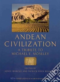 Andean Civilization libro in lingua di Marcus Joyce (EDT), Williams Patrick Ryan (EDT)