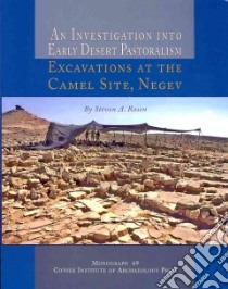 An Investigation into Early Desert Pastoralism libro in lingua di Rosen Steven A.