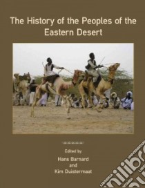The History of the Peoples of the Eastern Desert libro in lingua di Barnard Hans (EDT), Duistermaat Kim (EDT)