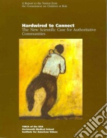 Hardwired to Connect libro in lingua di Commission on Children at Risk (COR)