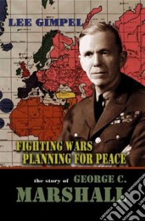 Fighting Wars, Planning For Peace libro in lingua di Gimpel Lee