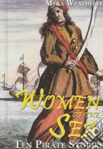 Women of the Sea libro in lingua di Weatherly Myra