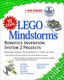10 Cool Lego Mindstorms Robotics Invention System 2 Projects libro in lingua di Elliott Jeff (EDT), Ferrari Mario, Hystad Dean, Ma Luke, Soh C. S., Stehilik Rob, Witherspoon Tonya, Ferrari Giulio