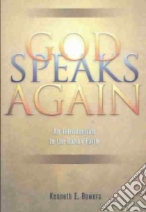 God Speaks Again libro in lingua di Bowers Kenneth E.