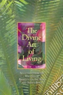 The Divine Art of Living libro in lingua di Paine Mabel Hyde (COM), Scheffer Anne Marie (EDT)