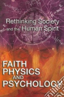 Faith, Physics, and Psychology libro in lingua di Medina John Fitzgerald
