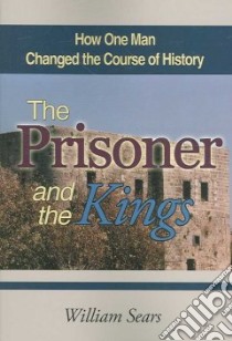 The Prisoner and the Kings libro in lingua di Sears William