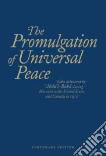 The Promulgation of Universal Peace libro in lingua di Abdul-Baha, Macnutt Howard (COM)