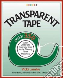 Transparent Tape libro in lingua di Lansky Vicki, Campbell Martha (ILT)