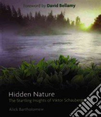 Hidden Nature libro in lingua di Bartholomew Alick, Bellamy David (FRW)