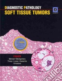 Diagnostic Pathology: Soft Tissue libro in lingua di Cyril Fisher