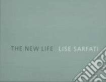 The New Life libro in lingua di Sarfati Lise (PHT)