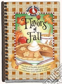 Flavors of Fall libro in lingua di Gooseberry Patch (COR)