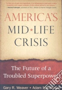 America's Mid-Life Crisis libro in lingua di Gary Weaver