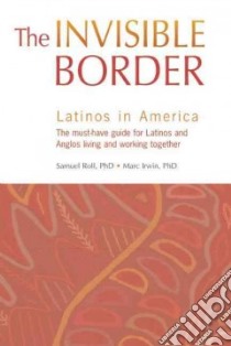 Invisible Border libro in lingua di Roll Samuel, Irwin Marc Ph.D.