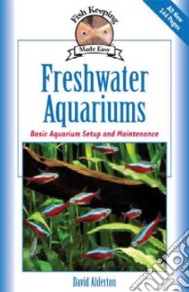 Freshwater Aquariums libro in lingua di Alderton David