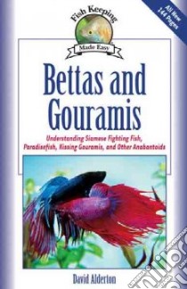 Bettas and Gouramis libro in lingua di Alderton David