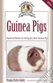Guinea Pigs libro in lingua di Guidry Virginia Parker, McKeone Carolyn (PHT)