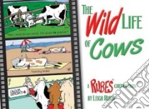 The Wild Life of Cows libro in lingua di Rubin Leigh, Rubin Leigh (FRW)