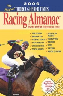 The Original Thoroughbred Times Racing Almanac, 2006 libro in lingua di Thoroughbred Times