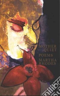 Mother Quiet libro in lingua di Rhodes Martha