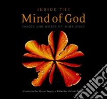 Inside the Mind of God libro in lingua di Begley Sharon (INT), Reagan Michael (EDT)