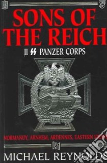 Sons of the Reich libro in lingua di Reynolds Michael
