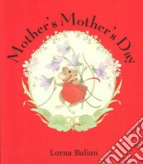 Mother's Mother's Day libro in lingua di Balian Lorna